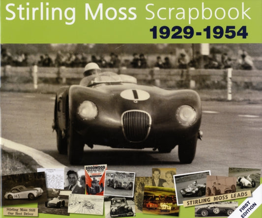 Book cover of: Stirling Moss Scrapbook 1929 - 1954. By: Stirling Moss