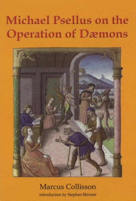 Book cover of: Michael Psellus on the Operation of Dæmons