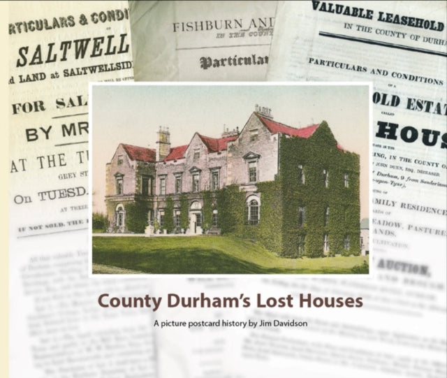 Book cover of: County Durham's Lost Houses