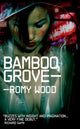 Book cover of: Bamboo Grove. By: Romy Wood