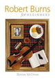 Book cover of: Robert Burns for Beginners. By: Rennie MCOWAN