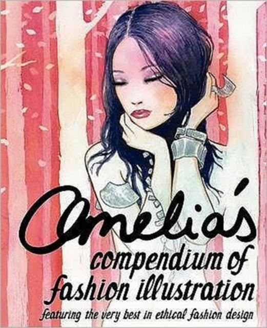 Book cover of: Amelia's Compendium of Fashion Illustration