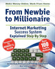 Book cover of: Make Money Online. Work from Home. From Newbie to Millionaire. An Internet Marketing Success System Explained in Easy Steps by Self Made Millionaire. Affiliate Marketing Covered.. By: Christine Clayfield
