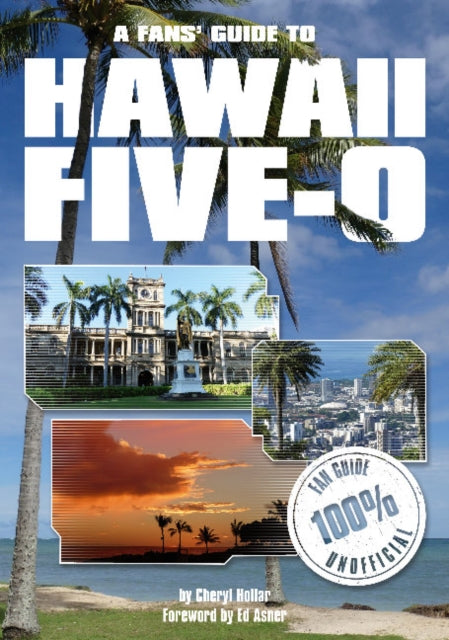 Book cover of: Fans Guide to Hawaii Five-O. By: Cheryl Hollar