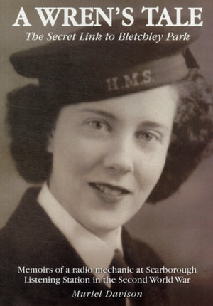 A Wren's Tale - the Secret Link to Bletchley Park