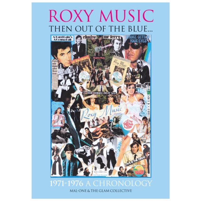 Book cover of: Roxy Music 'Then out of the Blue..1971-1976 A Chronology'