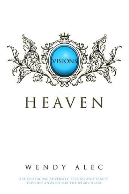 Book cover of: Visions from Heaven. By: Wendy Alec