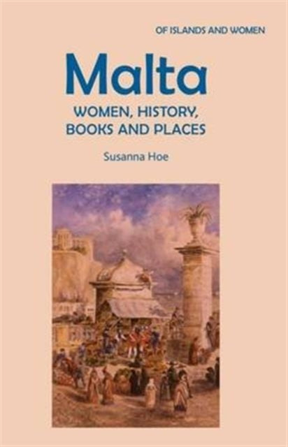 Book cover of: Malta: Women, History, Books and Places