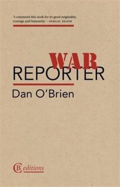 Book cover of: War Reporter. By: Dan O'Brien