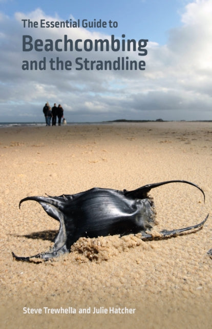 Essential Guide to Beachcombing and the Strandline 9780957394674 Julie Hatcher