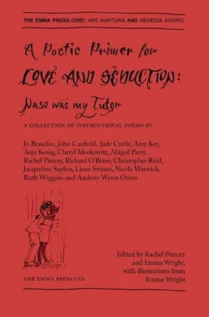 A Poetic Primer of Love and Seduction