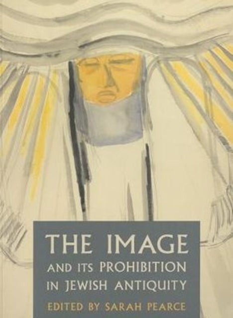 Image and Its Prohibition in Jewish Antiquity