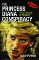 Book cover of: Princess Diana Conspiracy. By: Alan Power
