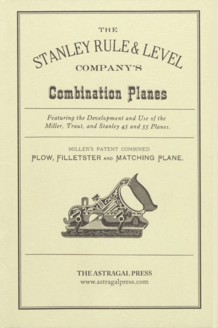 Book cover of: Stanley Rule & Level Company's Combination Plane. By: Kenneth D. Roberts