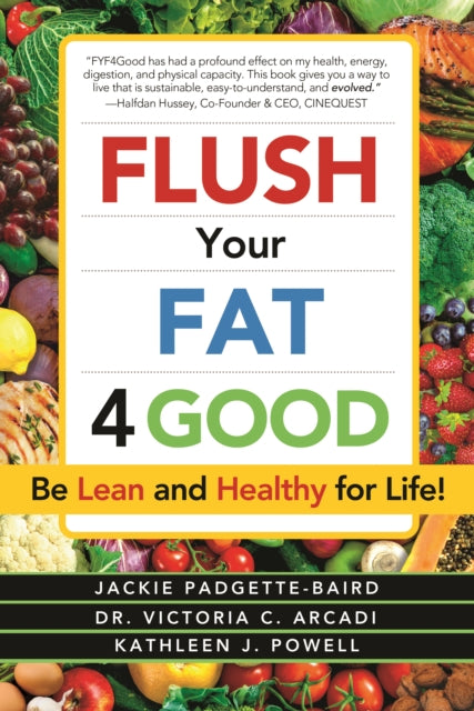 Book cover of: Flush Your Fat 4Good. By: Jackie Padgette-Baird