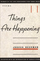 Book cover of: Things are Happening. By: Joshua Beckman