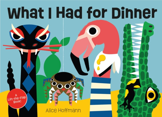 Book cover of: What I Had for Dinner. By: Alice Hoffman