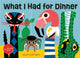 Book cover of: What I Had for Dinner. By: Alice Hoffman