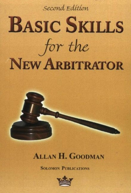 Book cover of: Basic Skills for the New Arbitrator, 2nd Edition