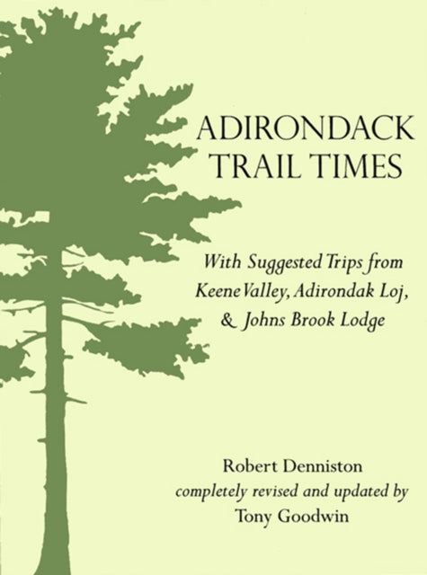 Book cover of: Adirondack Trail Times. By: Robert Denniston