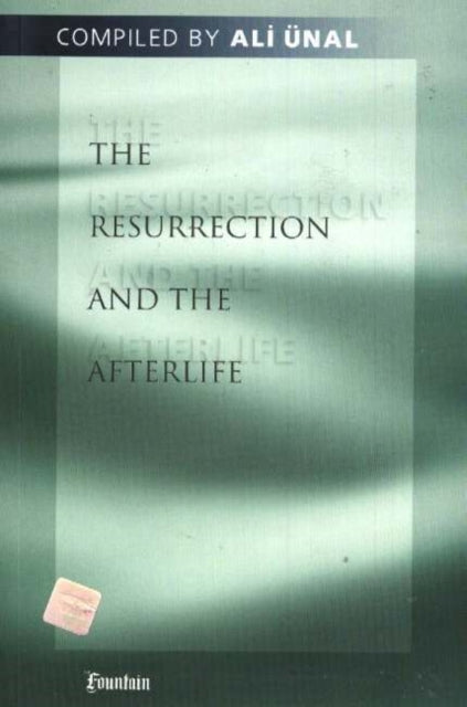 Book cover of: Resurrection and the Afterlife. By: Ali Unal