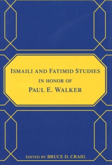 Book cover of: Ismaili and Fatimid Studies in Honor of Paul E. Walker. By: Paul E. Walker