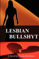 Book cover of: Lesbian Bullshyt. By: Tanisha McMillan