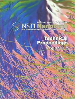 Technical Proceedings of the 2004 NSTI Nanotechnology Conference and Trade Show, Volume 2