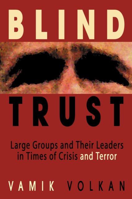 Book cover of: Blind Trust. By: Vamik D. Volkan