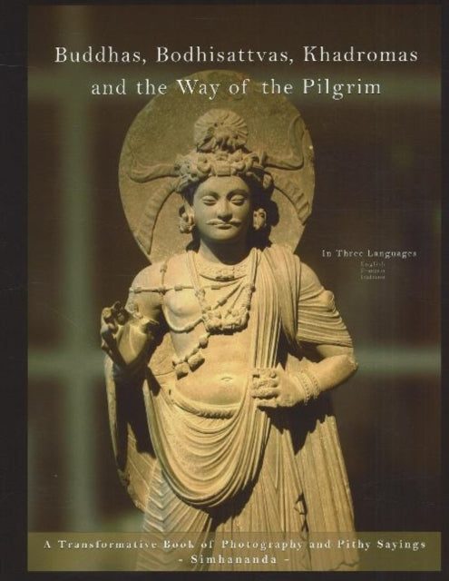 Book cover of: Buddhas, Bodhisattvas, Khadromas & the Way of the Pilgrim. By: Simhananda