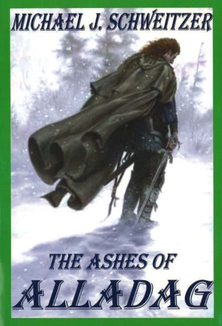 Book cover of: Ashes of Alladag. By: Michael J. Schweitzer