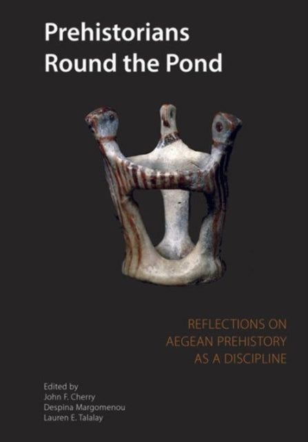 Book cover of: Prehistorians Round the Pond