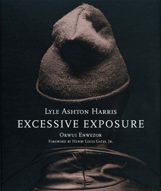 Book cover of: Lyle Ashton Harris: Excessive Exposure. By: Okwui Enwezor