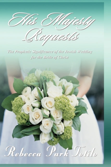 Book cover of: His Majesty Requests. By: Rebecca Park Totilo