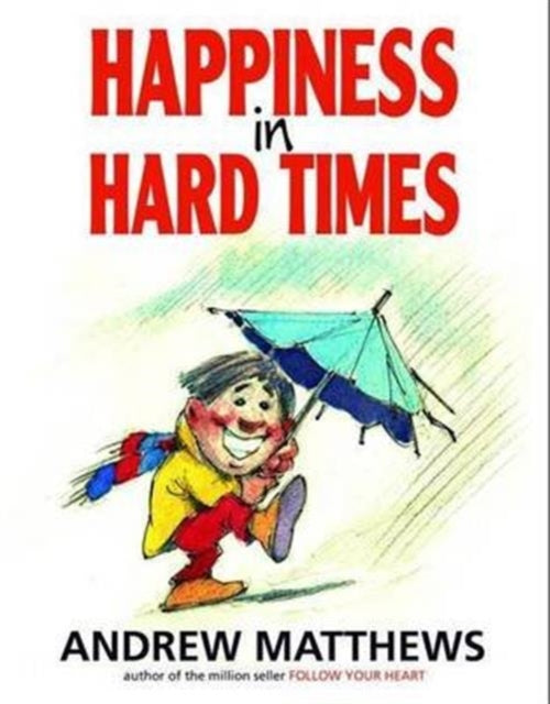 Book cover of: Happiness in Hard Times