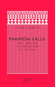 Book cover of: Phantom Calls. By: Grant Farred