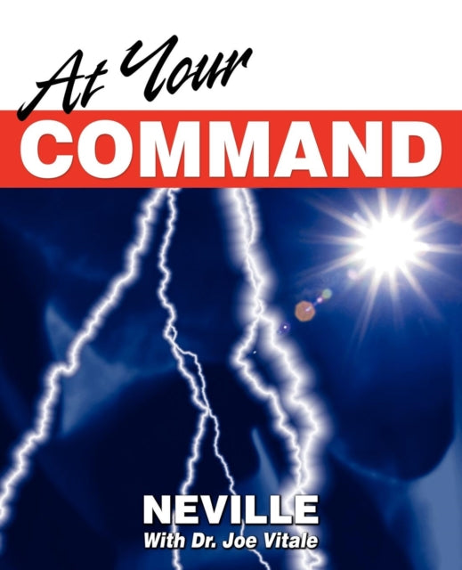 Book cover of: At Your Command. By: Joe Vitale