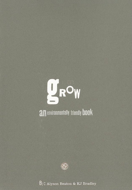 Book cover of: Grow. By: Alyson Beaton