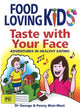 Book cover of: Taste with Your Face. By: Blair-West, George, Blair-West, Penny