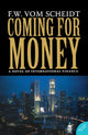 Book cover of: Coming for Money. By: F. W. vom Scheidt