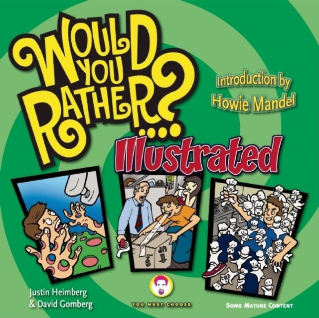 Book cover of: Would You Rather...?: Illustrated. By: Justin Heimberg