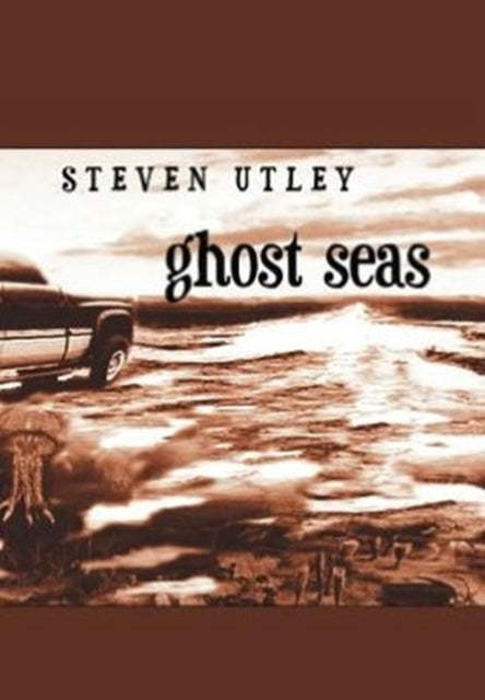 Book cover of: Ghost Seas. By: Steven Utley