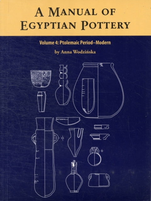 Book cover of: Manual of Egyptian Pottery. By: Anna Wodzińska