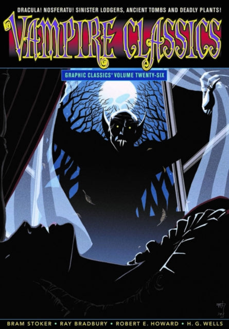 Book cover of: Graphic Classics Volume 26: Vampire Classics. By: Bram Stoker
