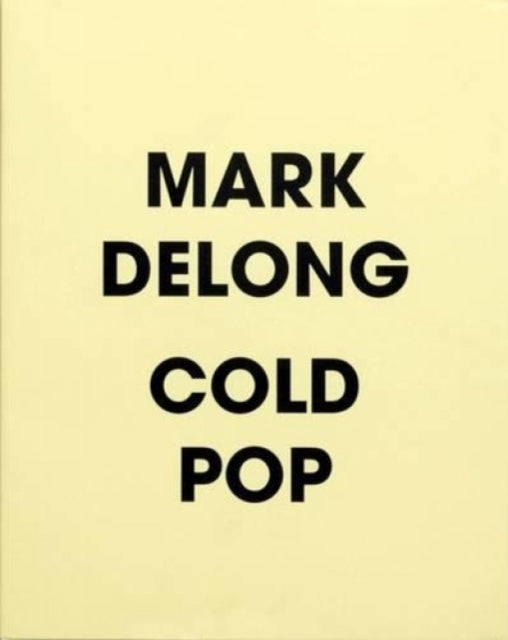 Book cover of: Cold Pop. By: Mark Delong