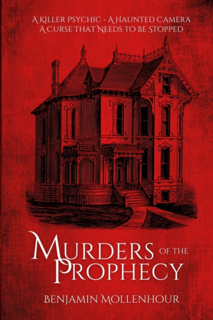 Book cover of: Murders of the Prophecy. By: Benjamin Mollenhour