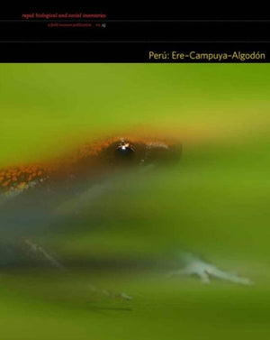 Peru: Ere–Campuya–Algodon – Rapid Biological and Social Inventories: 25
