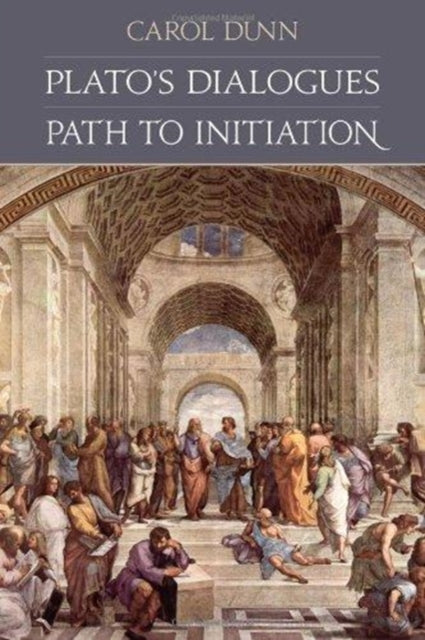 Book cover of: Plato's Dialogues. By: Carol Dunn