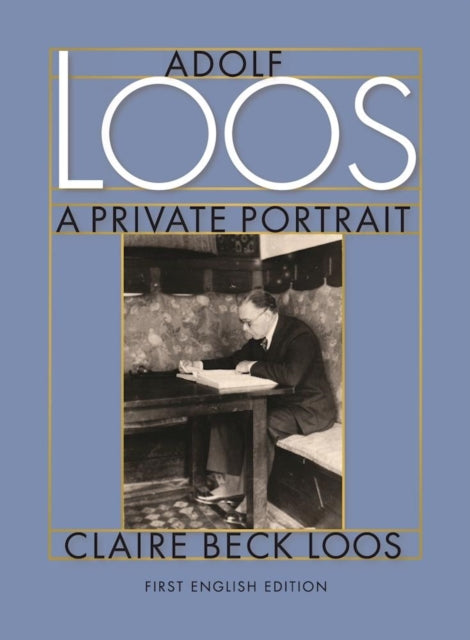 Book cover of: Adolf Loos A Private Portrait. By: Carrie Paterson