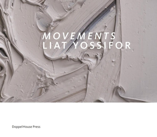 Book cover of: Movements: Liat Yossifor. By: Liat Yossifor